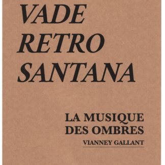 La musique des ombres - Vade retro Santana