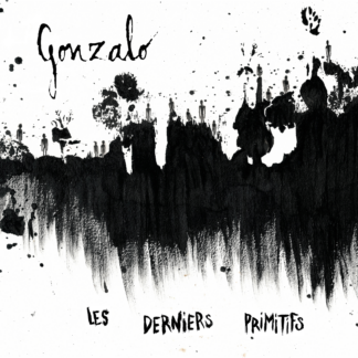 Les Derniers Primitifs #21 - Gonzalo